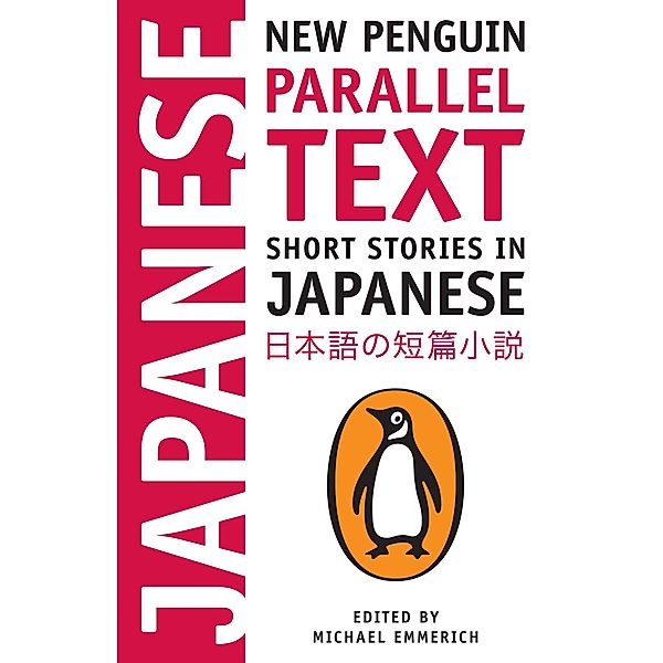 Short Stories in Japanese / Penguin Parallel Text