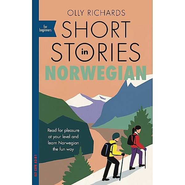 Short Stories in Norwegian for Beginners / Readers, Olly Richards