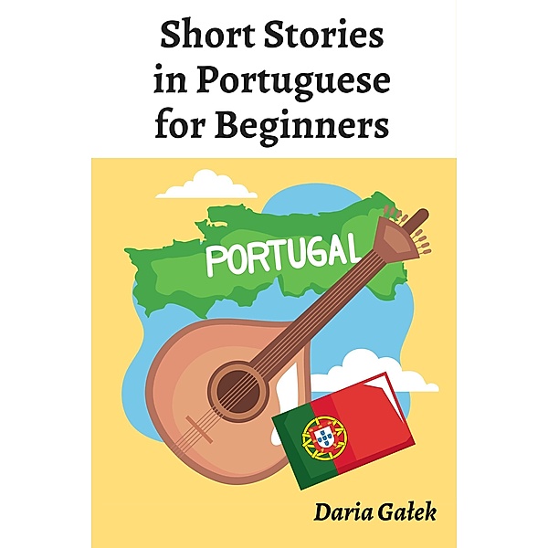 Short Stories in Portuguese for Beginners, Daria Galek