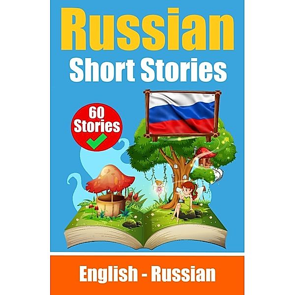 Short Stories in Russian Language | English and Russian Short Stories Side by Side, Auke de Haan