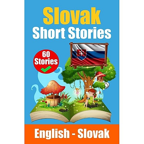 Short Stories in Slovak | English and Slovak Stories Side by Side | Suitable for Children, Auke de Haan