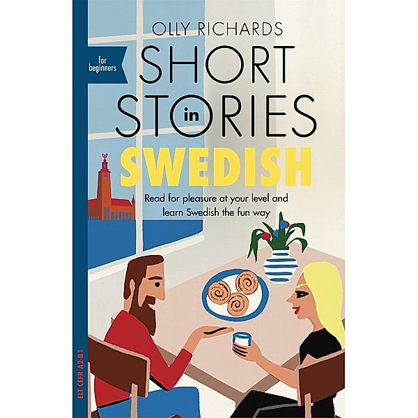 Short Stories in Swedish for Beginners / Readers, Olly Richards
