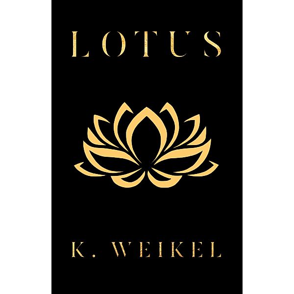 Short Stories: Lotus, K. Weikel