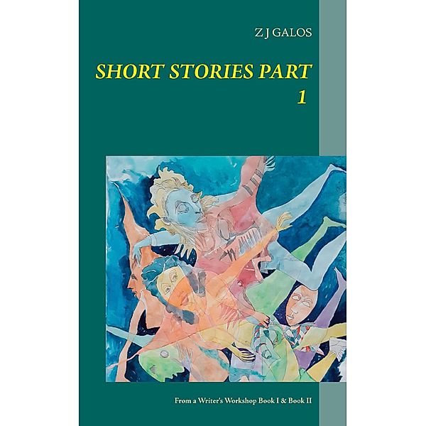 Short Stories Part 1, Z J Galos