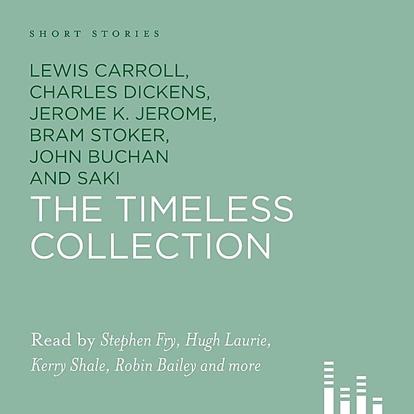 Short Stories: The Timeless Collection (Unabridged), Various Authors