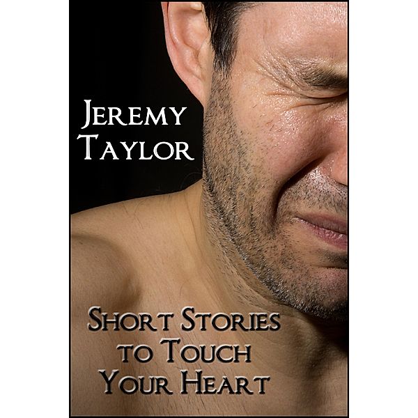 Short Stories To Touch Your Heart, Jeremy Taylor