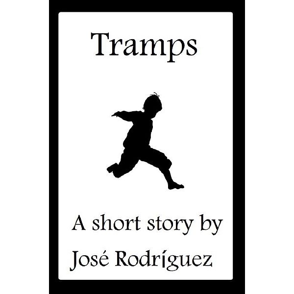 Short stories: Tramps, Jose R. Rodriguez