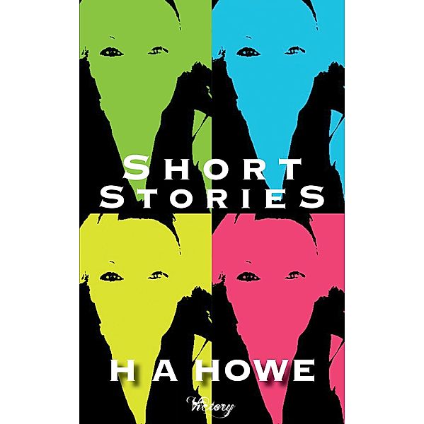 Short Stories / Victory, H A Howe