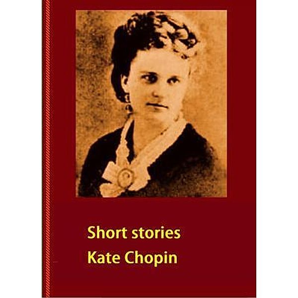 Short stories / Vintage Books, Kate Chopin