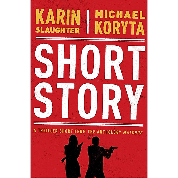 Short Story, Karin Slaughter, Michael Koryta
