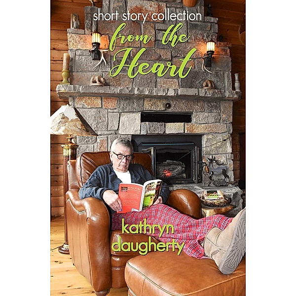 Short Story Collection From the Heart, Kathryn Daugherty