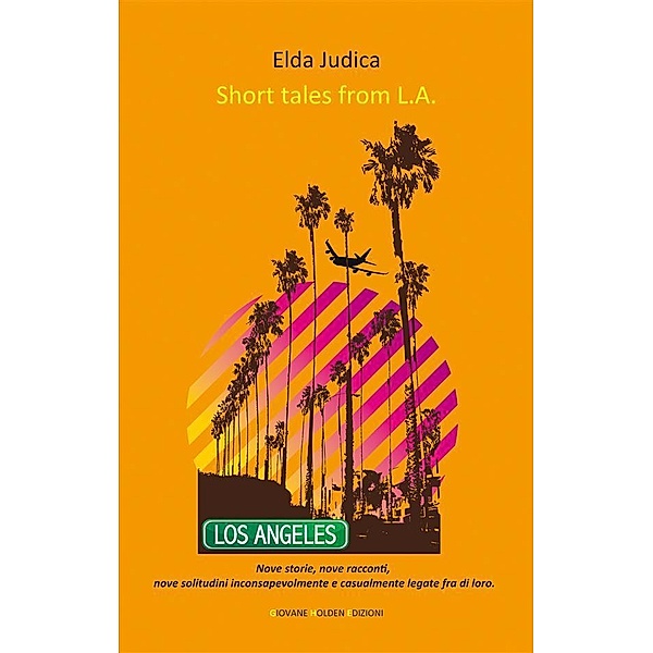 Short tales from L.A., Elda Judica