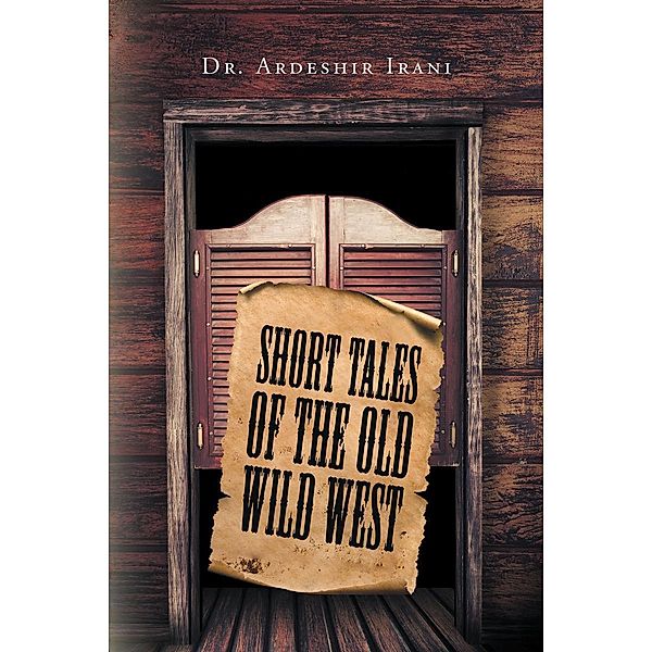 Short Tales of the Old Wild West, Ardeshir Irani