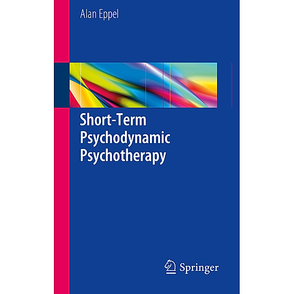 Short-Term Psychodynamic Psychotherapy, Alan Eppel