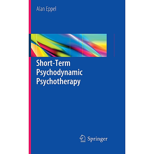 Short-Term Psychodynamic Psychotherapy, Alan Eppel