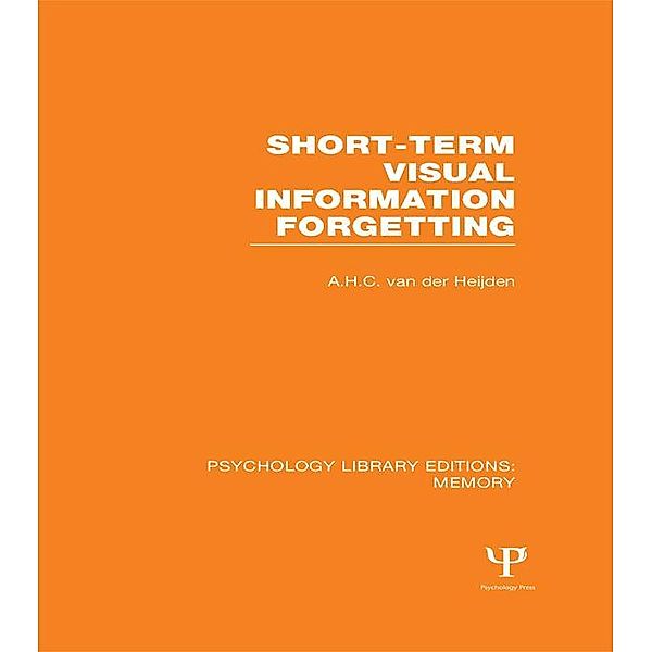 Short-term Visual Information Forgetting (PLE: Memory), A. H. C. van der Heijden