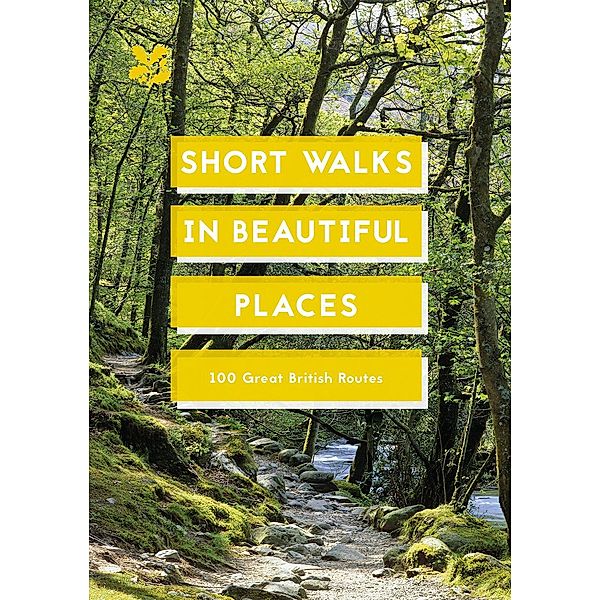 Short Walks in Beautiful Places / National Trust History & Heritage