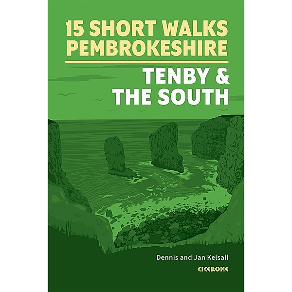 Short Walks in Pembrokeshire: Tenby and the south, Dennis Kelsall