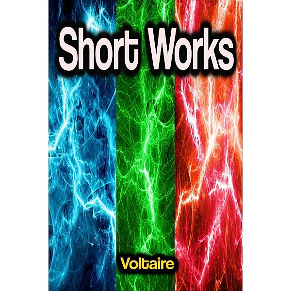 Short Works, Voltaire