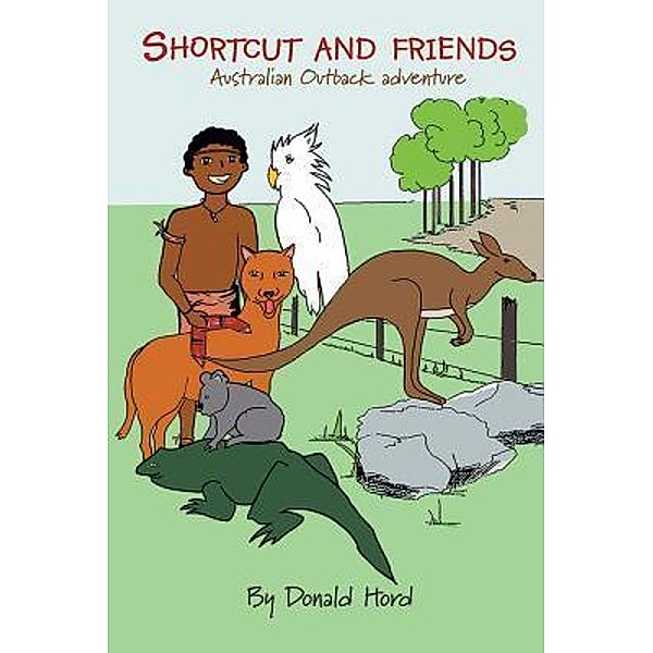 Shortcut and Friends: / URLink Print & Media, LLC, Donald Hord