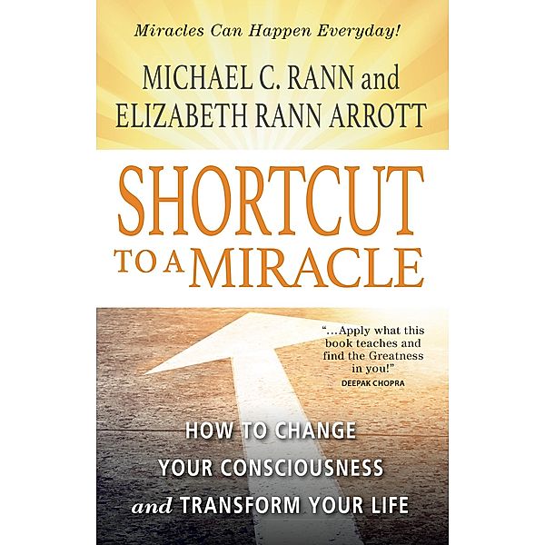 Shortcut to a Miracle, Elizabeth Rann Arrott, Michael C. Rann