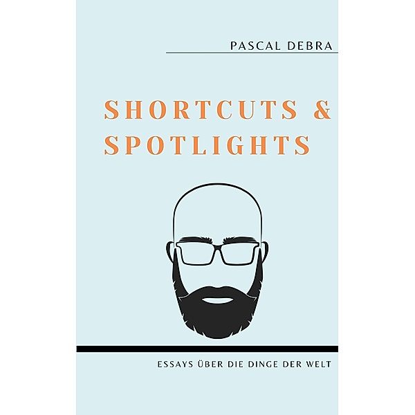Shortcuts & Spotlights, Pascal Debra