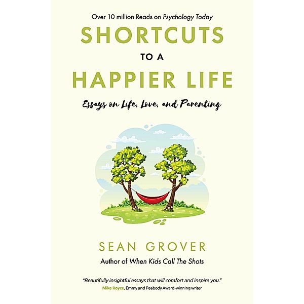 Shortcuts to a Happier Life, Sean Grover