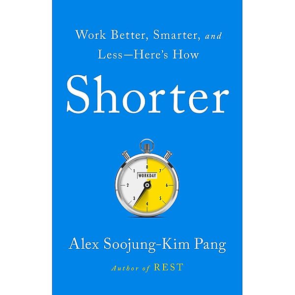 Shorter, Alex Soojung-Kim Pang