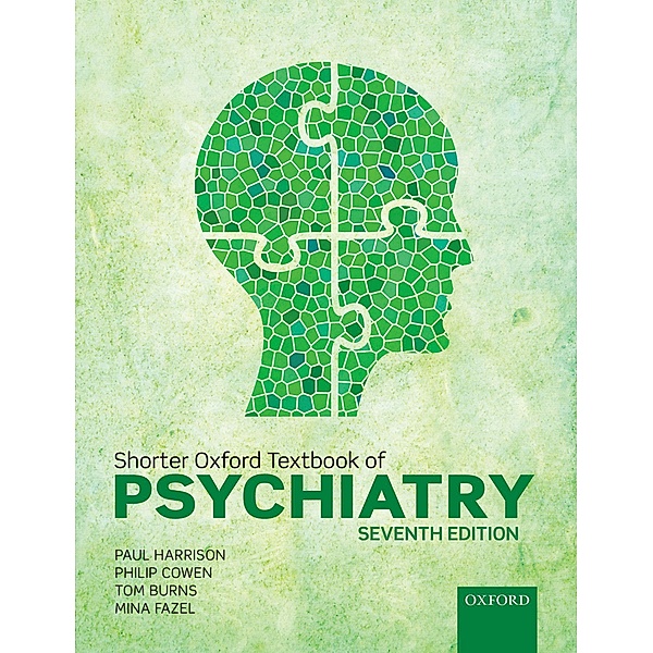 Shorter Oxford Textbook of Psychiatry, Paul Harrison, Philip Cowen, Tom Burns, Mina Fazel