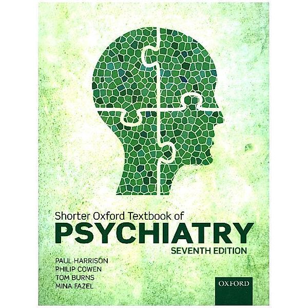 Shorter Oxford Textbook of Psychiatry, Paul Harrison, Philip Cowen, Tom Burns, Mina Fazel