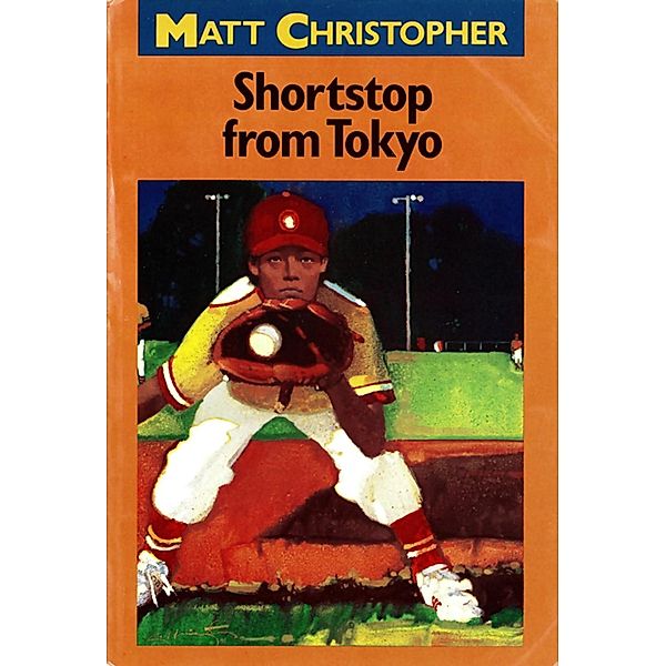 Shortstop from Tokyo, Matt Christopher