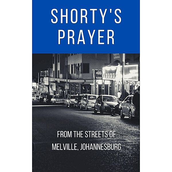 Shorty's Prayer (Shorty's Poems, #2) / Shorty's Poems, Thabile Gloria Mtshali