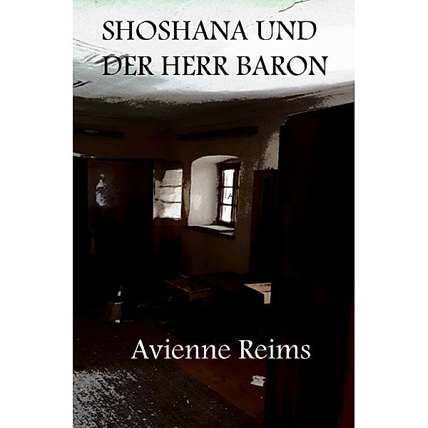 Shoshana und der Herr Baron, AVIENNE REIMS