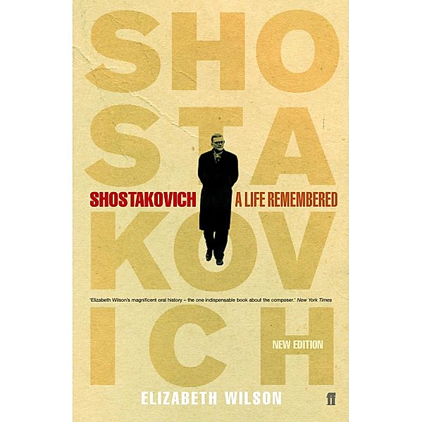 Shostakovich: A Life Remembered, Elizabeth Wilson