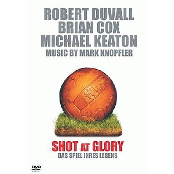 Shot at Glory - Das Spiel ihres Lebens