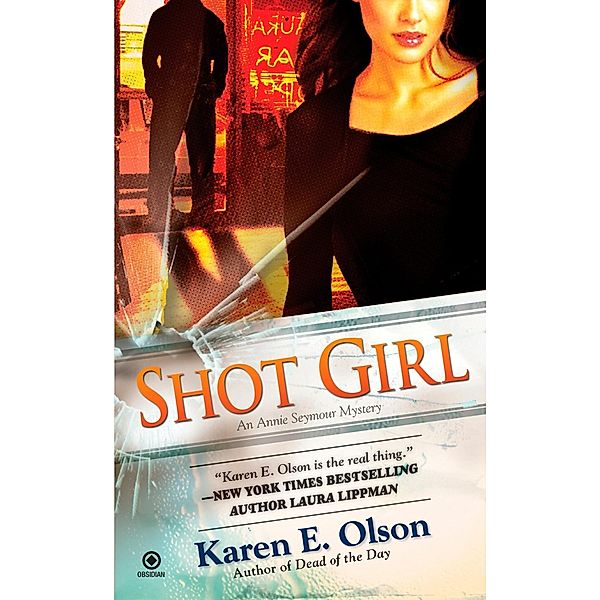 Shot Girl / Annie Seymour Mystery Bd.2, Karen E. Olson