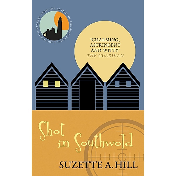 Shot in Southwold / Southwold Mysteries Bd.2, Suzette A. Hill