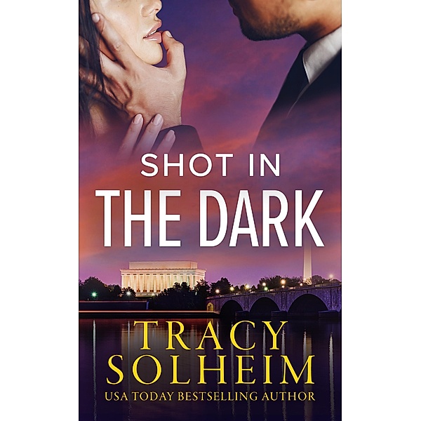 Shot in the Dark (Men of the Secret Service, #2) / Men of the Secret Service, Tracy Solheim