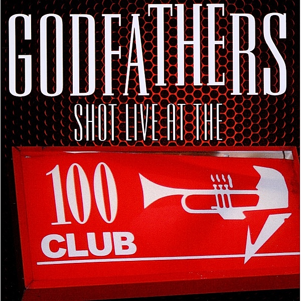 Shot-Live At The 100 Club, Godfathers