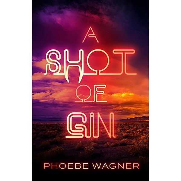 Shot of Gin, Phoebe Wagner