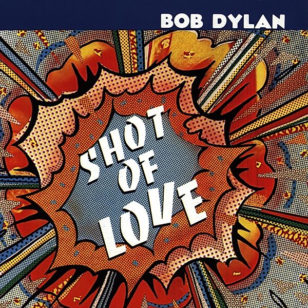 Shot Of Love, Bob Dylan