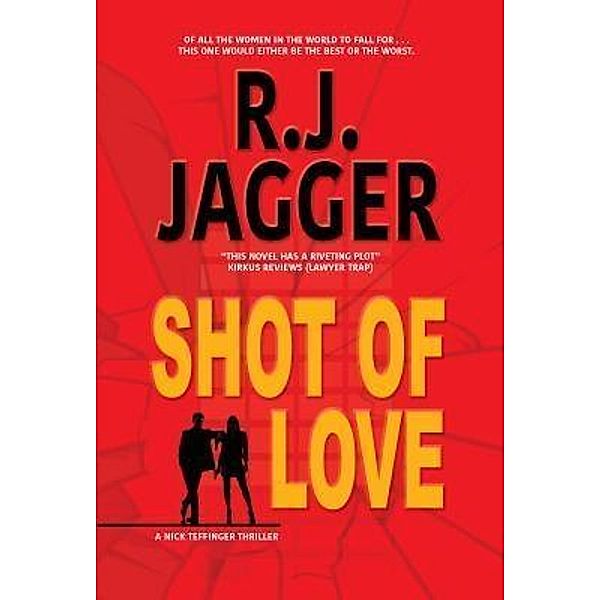 Shot of Love / Thriller Publishing Group, Inc., R. J. Jagger