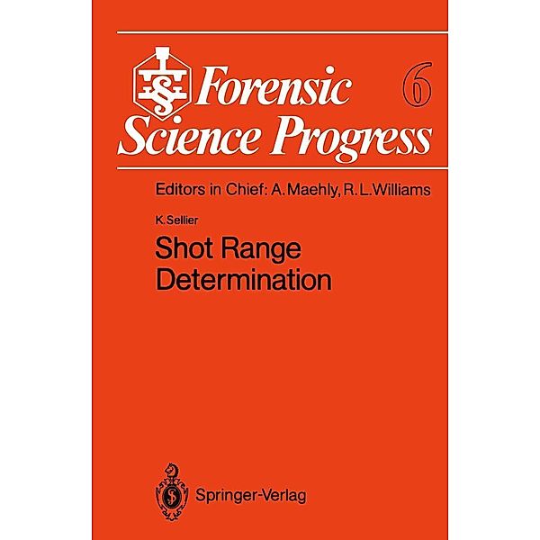 Shot Range Determination / Forensic Science Progress Bd.6, Karl Sellier