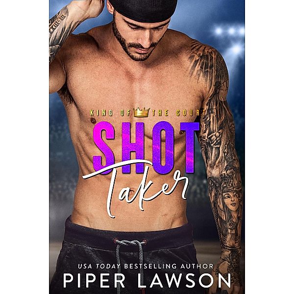 Shot Taker (King of the Court, #2) / King of the Court, Piper Lawson