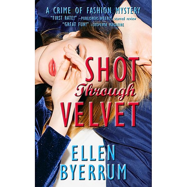 Shot Through Velvet (The Crime of Fashion Mysteries, #7) / The Crime of Fashion Mysteries, Ellen Byerrum