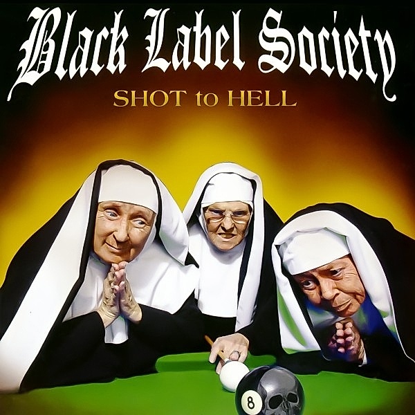 Shot To Hell, Black Label Society