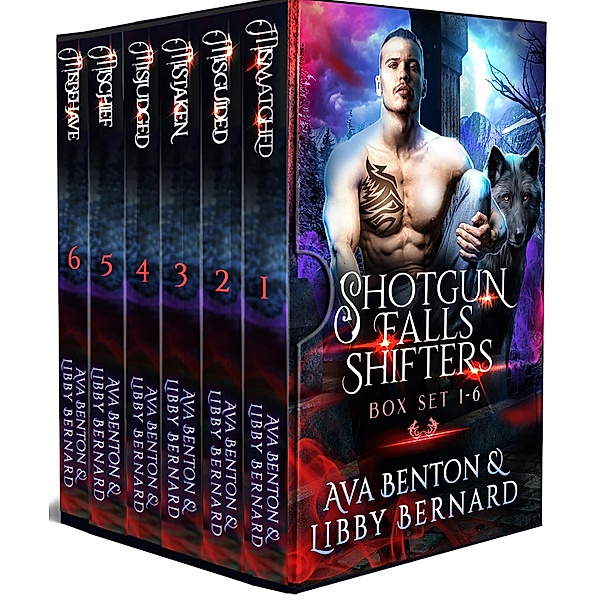 Shotgun Falls Shifters Mega Box Set Books 1-6 / Shotgun Falls Shifters, Ava Benton, Libby Bernard