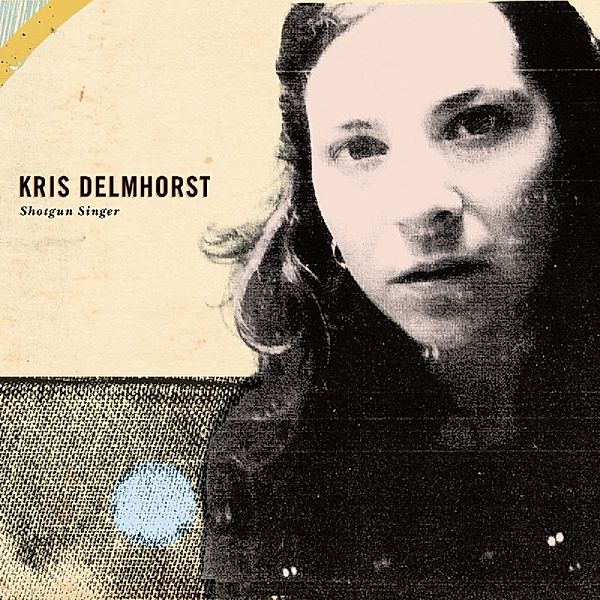 Shotgun Singer, Kris Delmhorst
