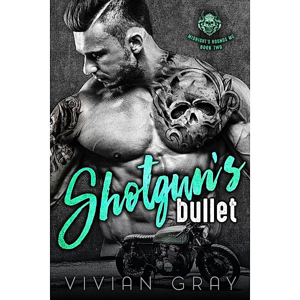 Shotgun's Bullet (Midnight's Hounds MC, #2), Vivian Gray