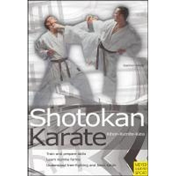 Shotokan Karate - Kihon, Kumite, Kata, Joachim Grupp